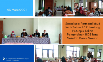Sosialisasi Permendikbud No.6 Tahun 2021 tentang Petunjuk Teknis Pengelolaan BOS bagi SD Swasta