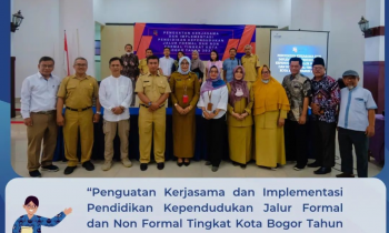 Penguatan Kerjasama dan Implementasi Pendidikan Kependudukan Tingkat Kota Kota Bogor