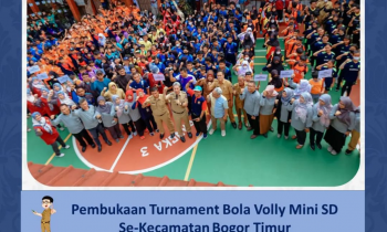 Pembukaan Turnament Bola Voly Mini SD Sekecamatan Bogor  Timur
