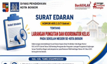 Surat Edaran terkait LARANGAN PUNGUTAN DAN KOORDINATOR KELAS PADA SEKOLAH NEGERI SE-KOTA BOGOR